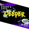 Cover KSHMR & ZAXX - Deeper (Original Mix) KSHMR & ZAXX - Deeper (Original Mix)