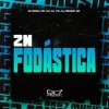 Oliveira Mc 011, Dj 7w, DJ MENOR NK - Zn Fodástica