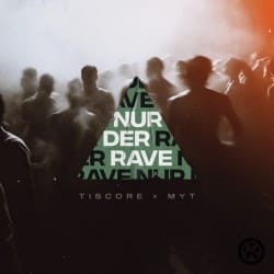 Cover Tiscore & MYT - Nur Der Rave