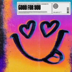 Cover Dimitri Vegas, Chapter & Verse, Goodboys - Good For You (Extended Mix)