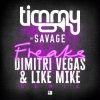 Cover Timmy Trumpet & Savage - Freaks (Dimitri Vegas & Like Mike Remix) Timmy Trumpet & Savage - Freaks (Dimitri Vegas & Like Mike Remix)
