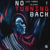Cover Luis Torres feat. Alkemy - No Turning Back Luis Torres feat. Alkemy - No Turning Back