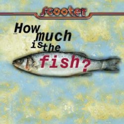 Cover Scooter - How Much Is The Fish?