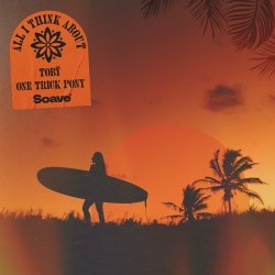 Cover Toby & One Trick Pony - All I Think About
