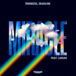 Cover Ownboss & Luisah & DEADLINE - Miracle