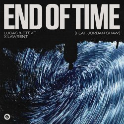 Cover Lucas & Steve, Lawrent - End Of Time (feat. Jordan Shaw)