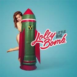 Cover Little Big - Lolly Bomb