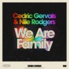 Cover Cedric Gervais & Nile Rodgers - We Are Family Cedric Gervais & Nile Rodgers - We Are Family