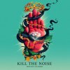 Cover Kill The Noise - Kill It 4 The Kids Kill The Noise - Kill It 4 The Kids