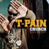 Cover T-Pain - Church (Feat. Teddy Verseti) T-Pain - Church (Feat. Teddy Verseti)