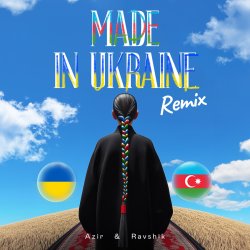 Cover Azir & Ravshik & IKSIY - Made in Ukraine (Remix)