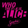 Cover Smokie - Who the fuck is Alice Smokie - Who the fuck is Alice