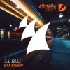 Cover iLL BLU - So Deep iLL BLU - So Deep