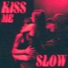 Cover VANES - Kiss Me Slow VANES - Kiss Me Slow