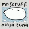 Cover Ninja Tuna - MR.Scruff Ninja Tuna - MR.Scruff