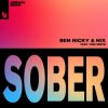 Cover Ben Nicky & Hix & Tori Smith - Sober Ben Nicky & Hix & Tori Smith - Sober
