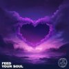 Cover Josh Le Tissier & Sweiz - Feed Your Soul Josh Le Tissier & Sweiz - Feed Your Soul