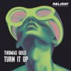 Cover Thomas Gold - Turn It Up Thomas Gold - Turn It Up