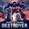 Cover Teddy Killerz - Destroyer Teddy Killerz - Destroyer