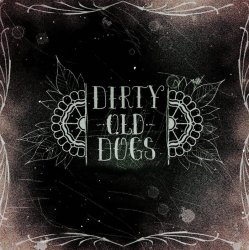 Cover Dirty Old Dogs - Like A Dog
