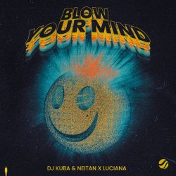 Cover DJ Kuba & Neitan feat. Luciana - Blow Your Mind (Extended Mix)
