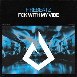 Cover Firebeatz - Fck With My Vibe