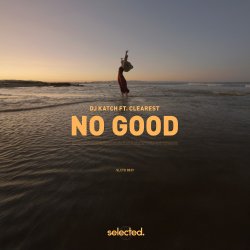 Cover DJ Katch & Clearest - No Good