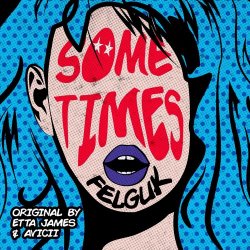 Cover Avicii & Etta James - Sometimes (Felguk remix)