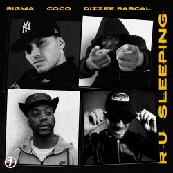 Cover Sigma & Dizzee Rascal & Coco - R U SLEEPING