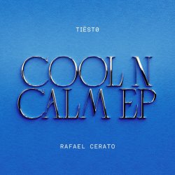 Cover Tiesto & Rafael Cerato - Cool 'N Calm (Extended Mix)