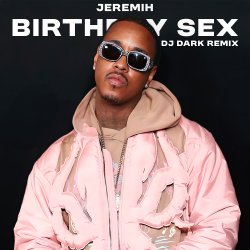 Cover Jeremih - Birthday Sex (Dj Dark Remix)