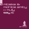 Cover Mitiska & Midnite Amity & Mully - Say It Mitiska & Midnite Amity & Mully - Say It