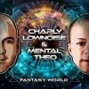 Cover Charly Lownoise & Mental Theo - Fantasy World (Dream Mix) Charly Lownoise & Mental Theo - Fantasy World (Dream Mix)