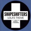 Cover Shapeshifters - Lola's Theme (Main Mix) Shapeshifters - Lola's Theme (Main Mix)