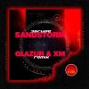 Cover Darude - Sandstorm (Glazur & XM Remix) Darude - Sandstorm (Glazur & XM Remix)