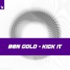Cover Ben Gold - Kick It Ben Gold - Kick It