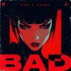 Cover W&W & KSHMR - Bad W&W & KSHMR - Bad