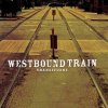 Cover Westbound Train - Gone Westbound Train - Gone