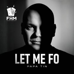 Cover Papa Tin - Let Me Fo