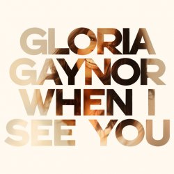 Cover Gloria Gaynor - When I See You