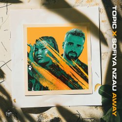 Cover Topic & Sofiya Nzau - Away