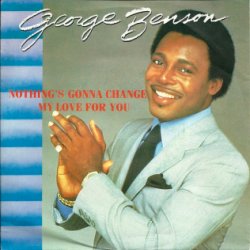 Cover George Benson - Nothing's Gonna Change My Love for You
