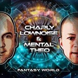Cover Charly Lownoise & Mental Theo - Fantasy World (Etienne Overdijk Remix)