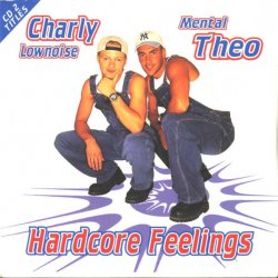 Cover Charly Lownoise & Mental Theo - Hardcore Feelings (E. Overdijk Remix)