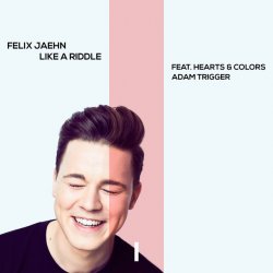 Cover Felix Jaehn feat. Hearts & Colors, Adam Trigger - Like A Riddle