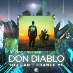 Cover Don Diablo - You Can't Change Me (Radio Edit)