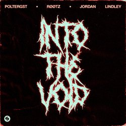 Cover POLTERGST & RØØTZ & Jordan Lindley - Into The Void