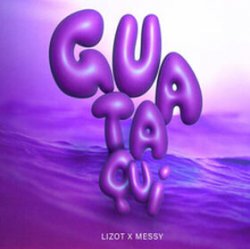 Cover LIZOT & MeSSy - Guataqui