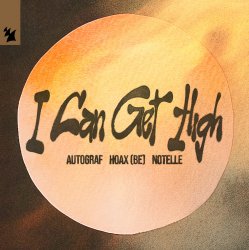 Cover Autograf & Hoax (BE) & Notelle - I Can Get High