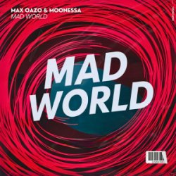 Cover Max Oazo & Moonessa - Mad World